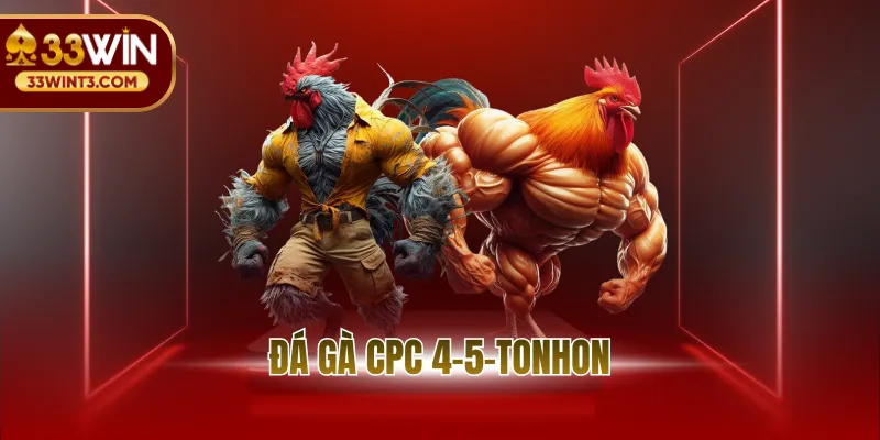 Đá Gà CPC 4-5-Tonhon: Những Cuộc Đối Đầu Rực Lửa 2026 1 avt